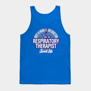 I'm A Respiratory Therapist, Not a Nurse or Doctor Tank Top